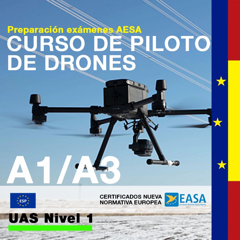 CURSO DE PILOTO DE DRONES A1/A3 NIVEL - UE UAS OPEN