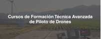 Cursos de Formación Técnica Avanzada de Piloto de Drones