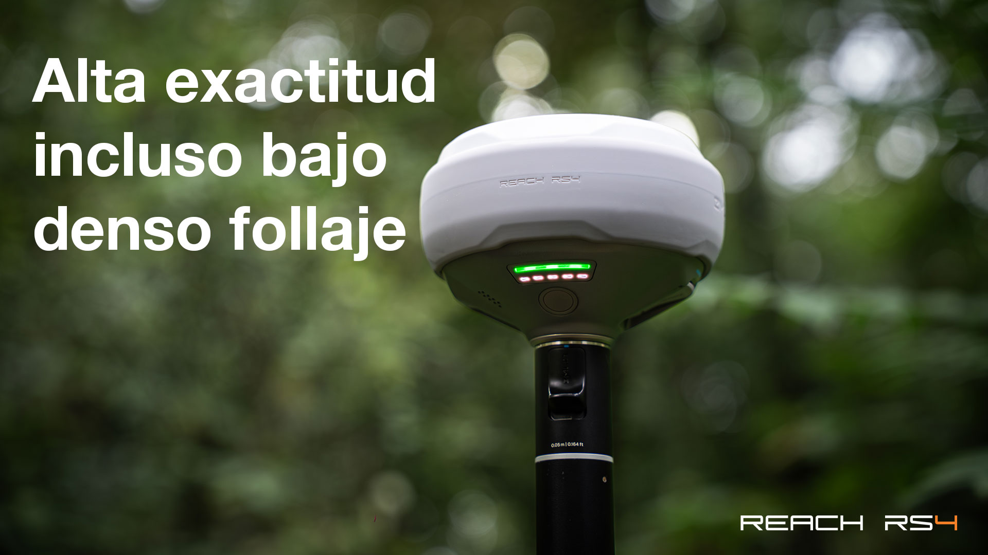 Alta exactitud del Reach RS4 incluso bajo denso follaje