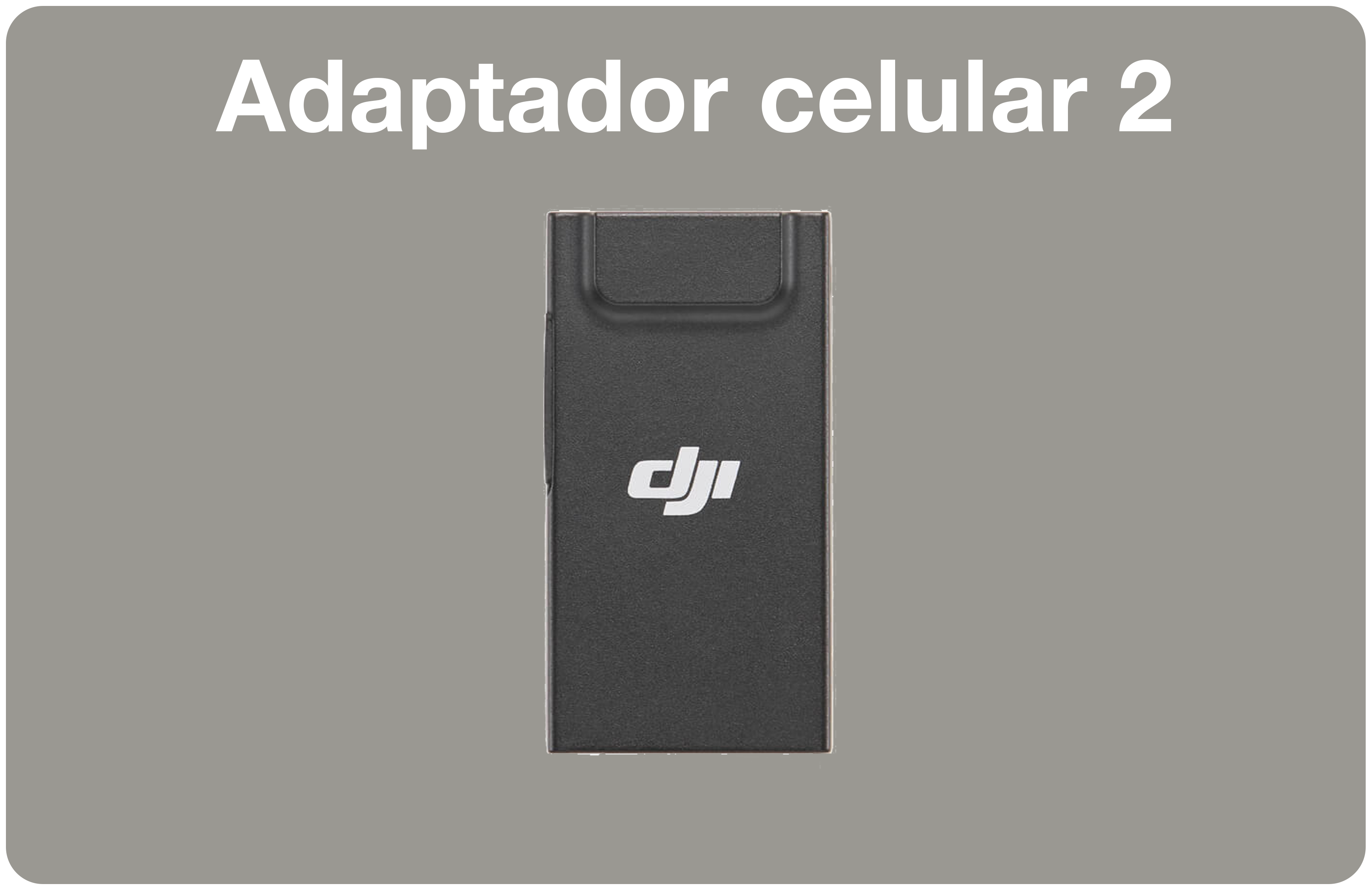 Adaptador celular 2 DJI